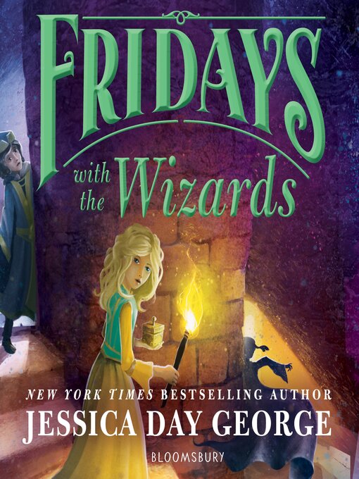 Title details for Fridays with the Wizards by Jessica Day George - Available